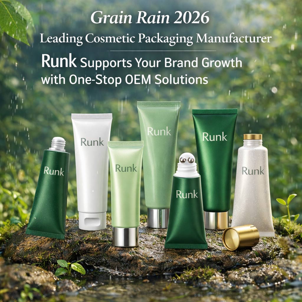 Grain Rain 2026 | Produsen Kemasan Kosmetik Terkemuka Runk Mendukung Pertumbuhan Merek Anda dengan Solusi OEM Terpadu